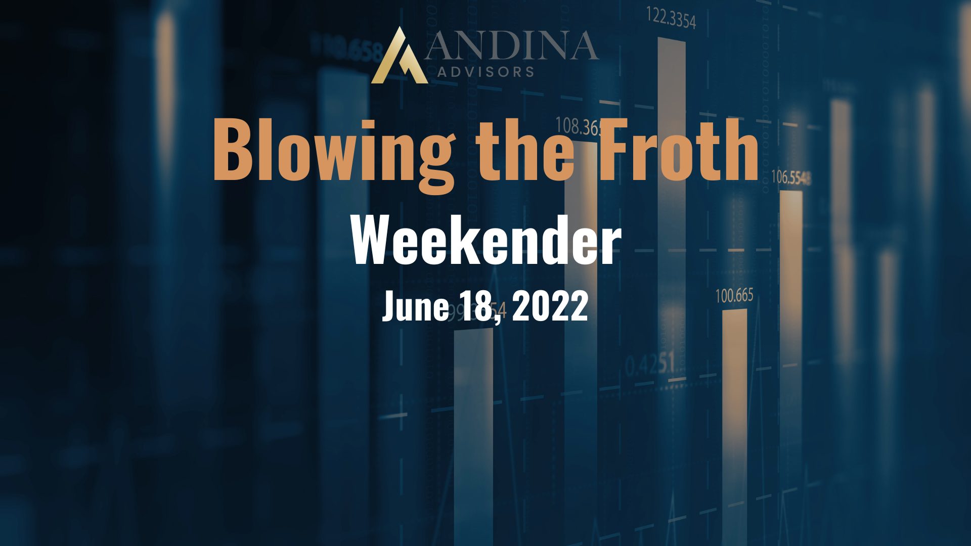 Andina Advisor Weekender - Blowing the Froth